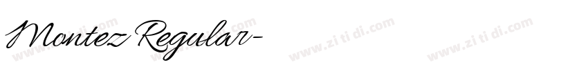 Montez Regular字体转换 Montez Regular字体转换